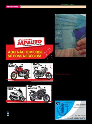 2 FOLHA ITAIM & CURUÇÁ - 31 DE JULHO DE 2015
Atualidades
AQUI NÃO TEM CRISE.
SÓ BONS NEGÓCIOS!
ITAIM PAULISTA - F.: 2025-7777 - AV. MARECHAL TITO, 7003
ALPHAVILLE / BARUERI / CAMBUCI / CARAPICUÍBA / CENTRO / FRANCISCO MORATO / FRANCO DA ROCHA /
ITAQUERA / JABAQUARA / LIBERDADE / MAIRIPORÃ / MAUÁ / GUARULHOS / PIRITUBA / SANTO AMARO /
SANTO ANDRÉ / VILA MARIA
JAPAUTOJAPAUTO
Todos juntos fazem um trânsito melhor.
CB 300R 15/15 á vista R$ 12.990,00. CG 150 Titan EX 15/15 à vista R$ 9.437,00 ou entrada R$ 2.500,00 + 48X R$ 291,00 (Total a prazo R$ 16.468,00)
Banco Honda c/ juros 2,15% a.m. (29,08% a.a.). PCX 150 15/15 à vista R$ 9.839,00 ou entrada R$ 4.000,00 + 48X R$ 212,00 (Total a prazo R$
14.176,00) Banco Honda c/ juros 2,15% a.m. (29,08% a.a.). CB 500F ABS 15/15 à vista R$ 23.590,00. Tabela sujeita a alteração sem prévio aviso
conforme política de comercialização da fábrica. Consulte todas as informações em nosso showroom. Promoções válidas somente para os modelos
anunciados até o término do estoque (2 unidades de cada). Ofertas não cumulativas com outras. Imagens ilustrativas. Reservamos o direito de corrigir
possíveis erros gráficos e de digitação.
CG 150
TITAN EX
ENTRADA + MENSAIS
R$
291
CB 300
DE R$ 14.550, POR
R$12.990
PCX
ENTRADA + MENSAIS
R$
212
CB 500F ABS
DE R$ 27.350,
POR R$23.590
Podem sacar os trabalha-
dores que fazem aniversário
em julho
O abono salarial do PIS/
Pasep 2015/2016 para quem
não é cliente da Caixa Econô-
mica Federal ou do Banco do
Brasil começou a ser liberado
no dia 22 para os trabalhado-
res que fazem aniversário no
mês de julho ou têm inscrição
final 0 no Pasep. O benefí-
cio é de um salário mínimo,
hoje de R$ 788. Têm direito
ao abono os trabalhadores e
Abono do PIS/PASEP começa a ser pago; veja como sacar
servidores públicos que traba-
lharam pelo menos 30 dias e
receberam, em média, até dois
salários mínimos (R$ 1.448)
em 2014. Também é preciso es-
tar cadastrado há cinco anos no
PIS, no caso dos empregados
da iniciativa privada, ou no Pa-
sep, no caso de servidores pú-
blicos. Além disso, os patrões
desses trabalhadores precisam
ter contribuído para o PIS/Pa-
sep e informado corretamente
os dados de seus funcionários à
Relação Anual de Informações
Sociais (Rais). O PIS é pago nas
agências da Caixa Econômica
Federal. Quem tem o Cartão
do Cidadão pode levantar o
dinheiro diretamente nos cai-
xa eletrônicos do banco, nos
correspondentes Caixa Aqui
e nas agências lotéricas. Já o
Pasep é disponibilizado nas
agências do Banco do Brasil.
Em ambos os casos, é preci-
so apresentar um documento
com foto. Os bancos já devem
ter feito o depósito para os tra-
balhadores que sejam os seus
clientes e façam aniversário
em julho ou tenham inscrição
final 0 no Pasep. Caso o traba-
lhador tenha algum problema
ao sacar o recurso, deve ligar
para a central de atendimento
Alô Trabalho, pelo número
158. O dinheiro fica disponí-
vel para o saque até 30 de ju-
nho de 2016.
Veja como consultar o saldo
Para ter acesso ao saldo do
PIS, é preciso ter em mãos o
número do cadastro e acessar
o site da Caixa Econômica Fe-
deral. Em seguida, o trabalha-
dor deve inserir o número do
seu PIS e sua senha e clicar em
“serviço do cidadão”. Se ain-
da não tiver uma senha, basta
cadastrá-la na hora. Além dos
dados do trabalhador, apa-
recerá o saldo de quotas, se
houver, e o tipo do benefício
– rendimento ou abono sala-
rial –, o valor e a situação. Se
o sistema apontar como “a pa-
gar”, significa que o benefício
ainda não foi depositado na
conta do trabalhador. Na situ-
ação “pago”, a consulta tam-
bém permite saber a data em
que foi feito o pagamento e a
forma como foi feito o depó-
sito – se por crédito em conta
corrente ou poupança.
Calendário está sob ques-
tionamento
Historicamente, o paga-
mento do abono é feito no se-
gundo semestre de cada ano
para todos os trabalhadores.
Desta vez, entretanto, o gover-
no adiou para 2016 a liberação
para os trabalhadores que nas-
ceram de janeiro a junho. O
objetivo é diminuir o impacto
sobre o Fundo de Amparo ao
Trabalhador (FAT). A mudan-
ça, entretanto, está sob ques-
tionamento judicial. A Defen-
soria Pública da União (DPU)
entrou com uma ação para
exigir que as liberações sejam
feitas em 2015 para todos os
trabalhadores.
 