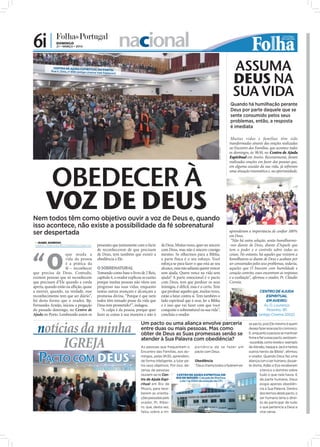 6i |          DOMINGO
              21 • MARÇO • 2010                               nacional
            CENTRO DE AJUDA ESPIRITUAL
           Rua S. Dinis, nº 896 (antigo cinema NO PORTO:
                                                                                                                                                                           ASSUMA
                                                                                                                                                                           DEUS NA
                                              Vale Formoso)




                                                                                                                                                                           SUA VIDA
                                                                                                                                                                          Quando há humilhação perante
                                                                                                                                                                          Deus por parte daquele que se
                                                                                                                                                                          sente consumido pelos seus
                                                                                                                                                                          problemas, então, a resposta
                                                                                                                                                                          é imediata

                                                                                                                                                                  Muitas vidas e famílias têm sido
                                                                                                                                                                 transformadas através das orações realizadas
                                                                                                                                                                 no Encontro das Famílias, que acontece todos




                                                                                                                                          FOTO: CEDIDA
                                                                                                                                                                 os domingos, às 9h30, no Centro de Ajuda
                                                                                                                                                                 Espiritual em Aveiro. Recentemente, foram
                                                                                                                                                                 realizadas orações em favor das pessoas que,




        OBEDECER À
                                                                                                                                                                 em alguma ocasião da sua vida, já sofreram
                                                                                                                                                                 uma situação traumática e, na oportunidade,




        VOZ DE DEUS
Nem todos têm como objetivo ouvir a voz de Deus e, quando
isso acontece, não existe a possibilidade da fé sobrenatural
ser despertada                                                                                                                                                   aprenderam a importância de conﬁar 100%
                                                                                                                                                                 em Deus.
  ISABEL BARBOSA
                                                                                                                                                                  “Não há outra solução, senão humilharmo-
 isabel.redaccao@folhadeportugal.pt          presentes que juntamente com o facto                  de Deus. Muitas vezes, quer ser sincero                       -nos diante de Deus, diante d’Aquele que




“O
                                             de reconhecerem de que precisam                       com Deus, mas não é sincero consigo                           tem o poder e o controlo sobre todas as
                    que muda a               de Deus, tem também que existir a                     mesmo. Se olharmos para a Bíblia,                             coisas. No entanto, há aqueles que resistem a
                    vida da pessoa           obediência a Ele.                                     a parte física é o seu esforço. Você                          humilharem-se diante de Deus e acabam por
                    é a prática da                                                                 esforça-se para fazer o que está ao seu                       ser consumidos pelos seus problemas, todavia,
                    fé – reconhecer          O SOBRENATURAL                                        alcance, mas não adianta querer vencer                        aqueles que O buscam com humildade e
que precisa de Deus. Contudo,                Tomando como base o livro de 2 Reis,                  sem ajuda. Quem vence na vida sem                             coração contrito, esses encontram as respostas
existem pessoas que só reconhecem            capítulo 4, o orador explicou as razões               ajuda? A parte emocional é o pacto                            e a exaltação”, aﬁrmou o orador, Pr. Cláudio
que precisam d’Ele quando a corda            porque muitas pessoas não vêem um                     com Deus, tem que perdoar os seus                             Correia.
aperta, quando estão na aﬂição, quase        progresso nas suas vidas, enquanto                    inimigos, é difícil, mas é o certo. Tem
a morrer, quando, na verdade, esse           tantas outras avançam e alcançam a                    que perdoar aqueles que, muitas vezes,                                                CENTRO DE AJUDA
reconhecimento tem que ser diário”,          promessa divina. “Porque é que nem                    estão a lutar contra si. Tem também o                                                     ESPIRITUAL
foi desta forma que o orador, Bp.            todos têm tomado posse da vida que                    lado espiritual que é orar, ler a Bíblia                                                  EM AVEIRO:
                                                                                                                                                         FOTOS: CEDIDAS




Fernandes Araújo, iniciou a pregação         Deus tem prometido?”, indagou.                        e é isso que vai fazer com que você                                                     Av. D. Lourenço
do passado domingo, no Centro de               “A culpa é da pessoa, porque quer                   conquiste o sobrenatural na sua vida”,                                                    Peixinho, 181
Ajuda no Porto. Lembrando assim os           fazer as coisas à sua maneira e não à                 concluiu o orador.                                                                   (antigo Cinema 2002)

                                                                                       Um pacto ou uma aliança envolve parceria
  notícias da minha
                                                                                                                                                                                 se pacto, pois Ele mesmo é quem
                                                                                       entre duas ou mais pessoas. Mas como                                                      deseja fazer esse pacto connosco.
                                                                                       obter de Deus as Suas promessas senão se                                                  E, enquanto a pessoa se mantiver


       IGREJA                                                                          atender à Sua Palavra com obediência?                                                     firme e fiel a esse pacto, será bem-
                                                                                                                                                                                 -sucedida, como revela o exemplo
                                                                                       As pessoas que frequentam o portância de se fazer um                                      de Abraão, Isaque e Jacó e tantos


  PACTO COM DEUS
                                                                                       Encontro das Famílias, aos do- pacto com Deus.                                            outros heróis da Bíblia”, afirmou
                                                                                       mingos, pelas 9h30, aprendem,                                                             o orador. Quando Deus fez uma
                                                                                       de forma inteligente, a lutar pe- Obediência                                              aliança com o ser humano, da par-
                                                                                       los seus objetivos. Por isso, de- “Deus chama todos a fazerem es-                         te divina, Adão e Eva receberam
                                                                                       zenas de pessoas                                                                                  a terra e o domínio sobre
                                                                                       reúnem-se no Cen-        CENTRO DE AJUDA ESPIRITUAL EM                                            tudo o que nela havia. E
                                                                                                               RIO DE MOURO: Calçada da Rinchoa,
                                                                                       tro de Ajuda Espi-         Lote 1 (a 100m da estação da CP)                                       da parte humana, Deus
                                                                                       ritual em Rio de                                                                                  exigia apenas obediên-
                                                                                       Mouro, para rece-                                                                                 cia à Sua Palavra. Dentro
                                                                                       berem as orienta-                                                                                 dos termos deste pacto, o
                                                                                       ções passadas pelo                                                                                ser humano teria o direi-
                                                                      FOTOS: CEDIDAS




                                                                                       orador, Pr. Ribei-                                                                                to de participar de tudo
                                                                                       ro, que, desta vez,                                                                               o que pertencia a Deus e
                                                                                       falou sobre a im-                                                                                 vice-versa.
 