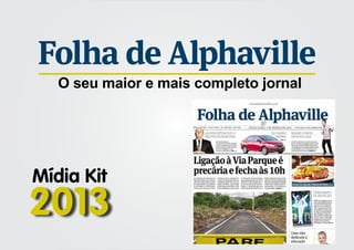 O seu maior e mais completo jornal

O seu maior e mais completo jornal

Mídia Kit

2013

 