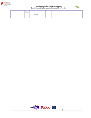 Direção Regional de Educação de Lisboa
Escola Secundária Dr. Augusto César da Silva Ferreira
__/__
_____horas
5
 