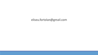 eliseu.fortolan@gmail.com
 