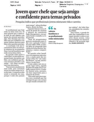 HAYS Brasil Veículo: Folha de S. Paulo - SP Data: 08/06/2014
Tópico: HAYS Página: 3
Editoria: Negócios, Empregos e
Carreiras
1 / 2
 