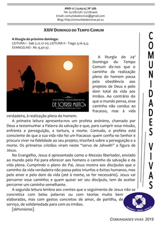 COMUNIDADES VIVAS 2015
ANO 12 | 13.09.15 | Nº 586
Tel: 251782158 / 251782400
Email: comunidadesvivas@gmail.com
Blog: http:...