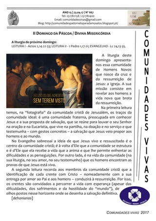 COMUNIDADES VIVAS 2017
ANO 15 | 23.04.17 | Nº 667
Tel: 251782158 / 251782400
Email: comunidadesvivas@gmail.com
Blog: http:...