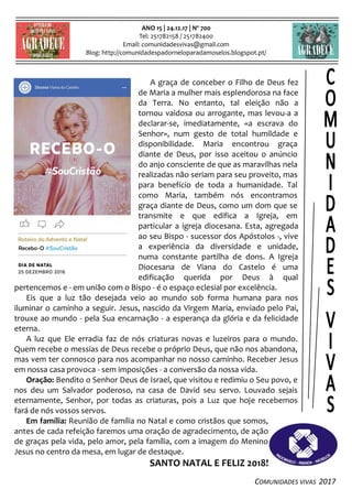 COMUNIDADES VIVAS 2017
ANO 15 | 24.12.17 | Nº 700
Tel: 251782158 / 251782400
Email: comunidadesvivas@gmail.com
Blog: http:...