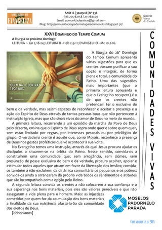 ANO 16 | 30.09.18 | Nº 736
Tel: 251782158 / 251782400
Email: comunidadesvivas@gmail.com
Blog: http://comunidadespadornelop...