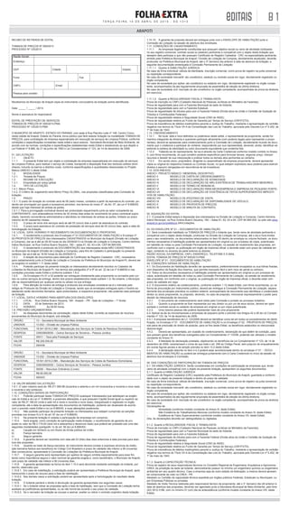 B 1T E R Ç A - F E I R A , 1 4 D E A B R I L D E 2 0 1 5 - E D. 1 3 1 3
EDITAIS
ARAPOTI
RECIBO DE RETIRADA DE EDITAL
TOMADA DE PREÇOS Nº 005/2013
PROCESSO Nº 125/2013
Razão Social:
Endereço:
CEP: Cidade: Estado:
Fone: Fax:
CNPJ: Email:
Pessoa para contato:
Recebemos do Município de Arapoti cópia do instrumento convocatório da licitação acima identificada.
Data: _____ / _____ / 2013.
Nome e assinatura do responsável
EDITAL DE PRESTAÇÃO DE SERVIÇOS
TOMADA DE PREÇOS Nº 005/2013-PMA
PROCESSO Nº 125/2013-PMA
O MUNICÍPIO DE ARAPOTI, ESTADO DO PARANÁ, com sede à Rua Placídio Leite nº 148, Centro Cívico,
nesta cidade de Arapoti, Estado do Paraná, torna público que fará realizar licitação na modalidade TOMADA DE
PREÇOS, para contratação de empresa especializada em execução de serviços de Limpeza Pública, conforme
condições e especificações constantes neste edital e seus anexos - Secretaria Municipal de Meio Ambiente, de
acordo com as normas, condições e especificações estabelecidas neste Edital e obedecendo ao que dispõe a
Lei Federal nº 8.666, de 21 de junho de 1993 e Lei Complementar nº 123, de 14 de dezembro de 2006.
01. DA LICITAÇÃO
1.1. 	 OBJETO
1.1.1.	 O presente Edital tem por objeto a contratação de empresa especializada em execução de serviços
de Limpeza Pública, para realizar o serviço de Coleta, transporte e disposição final dos resíduos sólidos domi-
ciliares, incluído os bairros e distritos rurais, conforme especificações e quantidades relacionadas no Projeto
Básico (ANEXO I) deste Edital.
1.2. 	 MODALIDADE
1.2.1.	 Tomada de Preços.
1.3. 	 REGIME DE EXECUÇÃO
1.3.1. 	 Empreitada por preço global.
1.4. 	 TIPO DE LICITAÇÃO
1.4.1. Menor Preço.
1.4.2. O Critério de Julgamento será Menor Preço GLOBAL, nas propostas classificadas pela Comissão de
licitação.
1.5. 	 PRAZO
1.5.1. O prazo de duração do contrato será de 06 (seis) meses, contados a partir da assinatura do contrato, po-
dendo ser prorrogado por iguais e sucessivos períodos, nos termos do inciso 2º, do Art. 57, da Lei nº 8.666/93,
desde que haja interesse de ambas as partes.
1.5.1.1. Para a prorrogação contratual deverá ser protocolado requerimento junto ao setor competente da
CONTRATANTE, com antecedência mínima de 30 (trinta) dias antes do vencimento do prazo contratual supra-
citado, havendo conveniência administrativa e atendidos os interesses de ambas as partes, limitado ao prazo
máximo de 60 (sessenta) meses.
1.5.2.	 O prazo de inicio dos serviços será de até 05 (cinco) dias a partir da assinatura do contrato.
1.5.3.	 O prazo para assinatura do contrato de prestação de serviços será de 05 (cinco) dias, após a data de
homologação da licitação.
1.6. LOCAL, DATA, HORÁRIO P/ RECEBIMENTO DA DOCUMENTAÇÃO E PROPOSTAS
1.6.1. 	 O recebimento e protocolo dos Envelopes nº 01-DOCUMENTOS DE HABILITAÇÃO e Envelope nº
02-PROPOSTA DE PREÇOS dos interessados CADASTRADOS no Município de Arapoti (Divisão de Licitação
e Compras), dar-se-á até as 08:30 horas do dia 25/09/2013 na Divisão de Licitação e Compras, Centro Adminis-
trativo Municipal, na Rua Ondina Bueno Siqueira, 180 – salas 61, 62, 63 e 64, CEP 84.990-000;
1.6.2. 	 O recebimento e protocolo da DOCUMENTAÇÃO dos interessados ainda NÃO CADASTRADOS
no Município de Arapoti (Divisão de Licitação e Compras), para fins de Cadastro e participação no presente
certame, dar-se-á até as 16:00 horas do dia 20/09/2013;
1.6.3. 	 A relação de documentos para obtenção do Certificado de Registro Cadastral - CRC, necessários
para cadastramento junto à Divisão de Licitação e Compras da Prefeitura do Município de Arapoti-Pr, deverá ser
os exigidos no subitem 1.11 deste edital;
1.6.4. 	 Poderão participar da presente licitação os interessados devidamente inscritos no Cadastro de
Licitantes do Município de Arapoti-Pr, nos termos dos parágrafos 2º e 9º do art. 22 da Lei nº 8.666/93 e nas
condições previstas neste Edital e conforme subitem 1.6.2;
1.6.5. 	 Os Envelopes nºs 01 e 02 poderão ser entregues diretamente pela proponente ou enviados pelo cor-
reio ou outros serviços de entrega, dentro dos prazos estabelecidos neste subitem 1.6. No entanto, o Município
não se responsabilizará por qualquer perda ou atraso na sua entrega.
1.6.6. 	 Para aferição do horário de entrega e protocolo dos envelopes considerar-se-á o marcado pelo
relógio do Protocolo da Divisão de Licitação e Compras, sendo que os envelopes entregues após o horário es-
tabelecido serão devolvidos fechados, após protocolados, à respectiva proponente, não podendo esta participar
da licitação.
1.7. LOCAL, DATA E HORÁRIO PARA ABERTURA DOS ENVELOPES:
1.7.1. 	 LOCAL: 	 Rua Ondina Bueno Siqueira, 180 - Arapoti – PR - Sala de Licitações – 1º Andar.
1.7.2. 	 DATA: 	 25 de Setembro de 2013.
1.7.3. 	 HORÁRIO: 	 Às 09:00 horas.
1.8. PREVISÃO ORÇAMENTÁRIA:
1.8.1 	 As despesas decorrentes da contratação, objeto deste Edital, correrão as expensas de recursos
provenientes do Município de Arapoti, sob dotação:
ÓRGÃO 13 – Secretaria Municipal de Meio Ambiente
UNIDADE 13.002 – Divisão de Limpeza Pública
FUNCIONAL 18.541.0019.2.066 – Manutenção dos Serviços de Coleta de Resíduos Domiciliares
DESPESA 339039000000 – Outros Serviços de Terceiros – Pessoa Juridica
FONTE 00511 – Taxa pela Prestação de Serviços
VALOR R$ 200.000,00
FICHA 000438
ÓRGÃO 13 – Secretaria Municipal de Meio Ambiente
UNIDADE 13.002 – Divisão de Limpeza Pública
FUNCIONAL 18.541.0019.2.066 – Manutenção dos Serviços de Coleta de Resíduos Domiciliares
DESPESA 339039000000 – Outros Serviços de Terceiros – Pessoa Juridica
FONTE 00000 – Recursos Ordinários (Livres)
VALOR R$ 80.000,00
FICHA 000433
1.9. VALOR MÁXIMO DA LICITAÇÃO
1.9.1. O valor máximo será de: R$ 271.999.98 (duzentos e setenta e um mil novecentos e noventa e nove reais
e noventa e oito centavos).
1.10. CONDIÇÕES GERAIS DE PARTICIPAÇÃO
1.10.1. 	 Poderão participar desta TOMADA DE PREÇOS quaisquer interessados que satisfaçam as exigên-
cias do Edital e da Lei nº. 8.666/93, e possíveis alterações, e que possuam Capital Social igual ou superior ao
valor de R$ 27.199,00 (vinte e sete mil e cento e noventa e nove reais), integralizado e registrado no órgão
competente, até a data da apresentação dos documentos de Habilitação, podendo ser atualizado de acordo
com o previsto neste Edital e na Lei 8.666/93, e suas alterações posteriores.
1.10.2.	 Não poderão participar da presente licitação os interessados que estejam cumprindo as sanções
previstas nos incisos III e IV do art. 87 da Lei nº 8.666/93.
1.10.3.	 Na presente licitação é vedada a participação de empresas em consórcio.
1.10.4. 	 Será exigida, como condição de participação nesta licitação, o recolhimento de garantia de pro-
posta no valor de R$ 2.719,00 (dois mil e setecentos e dezenove reais) que poderá ser prestada sob uma das
seguintes modalidades (parágrafo 1o do art. 56 da Lei 8.666/93):
a)	 Caução em dinheiro ou em títulos da dívida pública da União;
b)	 Fiança bancária;
c)	 Seguro garantia.
1.10.5. 	 A garantia deverá ser recolhida com data até 03 (três) dias úteis anteriores à data prevista para aber-
tura das propostas.
1.10.6. 	 Quando se tratar de fiança bancária, do instrumento deverá constar a expressa renúncia da institu-
ição bancária fiadora aos benefícios do Código Civil Brasileiro e prazo de validade não inferior a 90 (noventa)
dias consecutivos, apresentada à Comissão de Licitações da Prefeitura Municipal de Arapoti.
1.10.7.	 O seguro garantia será representado por apólice de seguro emitida especialmente para esse fim,
tendo como importância segura o valor nominal da garantia exigida e, como beneficiário, o Município de Arapoti,
com prazo de validade não inferior a 90 (noventa) dias.
1.10.8. 	 A garantia apresentada na forma do item 1.10.4 será devolvida mediante solicitação do licitante, por
escrito, observado que:
1.10.8.1. 	Em caso de inabilitação, a solicitação poderá ser apresentada a Prefeitura Municipal de Arapoti, após
transcorrido o prazo de recurso para a fase de habilitação.
1.10.8.2. 	Nos demais casos a solicitação poderá ser apresentada após a homologação do resultado desta
licitação.
1.10.9. 	 O licitante perderá o direito à devolução da garantia apresentada nos seguintes casos:
1.10.9.1. 	Se o licitante retirar as propostas após a fase de habilitação, sem que a Comissão de Licitação tenha
aceitado as justificativas apresentadas, ou se não honrá-las durante o seu prazo de validade.
1.10.9.2. 	Se o vencedor da licitação se recusar a assinar, aceitar ou retirar o contrato originário desta licitação.
1.10.10. 	 A garantia da proposta deverá ser entregue junto com o ENVELOPE DE HABILITAÇÃO junto a
Comissão de Licitação na sessão de abertura dos envelopes.
1.11. CONDIÇÕES DE CADASTRAMENTO
1.11.1.	 As empresas legalmente constituídas que possuam objetivo social ou ramo de atividade (indicados
no seu registro comercial, contrato social ou estatuto) pertinente e compatível com o objeto desta licitação que
desejem dela participar e que não possuam Certificado de Registro Cadastral - CRC na especialidade pertinente,
emitido pela Prefeitura Municipal de Arapoti / Divisão de Licitação de Compras, devidamente atualizado, deverão
protocolar na Prefeitura Municipal de Arapoti, até o 3º (terceiro) dia anterior à data de abertura da licitação, a
seguinte documentação endereçada à Comissão Permanente de Licitação:
1.11.1.1. 	Quanto à HABILITAÇÃO JURÍDICA:
No caso de firma individual: cédula de identidade, inscrição comercial, como prova de registro na junta comercial
ou repartição correspondente;
No caso de sociedade mercantil: ato constitutivo, estatuto ou contrato social em vigor, devidamente registrado no
órgão competente;
No caso de sociedade por ações: ato constitutivo ou estatuto em vigor, devidamente registrado no órgão compe-
tente, acompanhados da ata regularmente arquivada da assembléia de eleição da última diretoria;
No caso de sociedade civil: inscrição do ato constitutivo no órgão competente, acompanhada de prova da diretoria
em exercício.
1.11.1.2. 	Quanto à REGULARIDADE FISCAL E TRABALHISTA:
Prova de inscrição no CNPJ (Cadastro Nacional de Pessoas Jurídicas do Ministério da Fazenda);
Prova de regularidade para com a Fazenda Municipal da sede do licitante;
Prova de regularidade para com a Fazenda Estadual;
Prova de regularidade de tributos para com a Fazenda Federal (Dívida ativa da União e Certidão de Quitação de
Tributos e Contribuições Federais);
Prova de regularidade relativa à Seguridade Social (CND do INSS);
Prova de regularidade relativa ao Fundo de Garantia por Tempo de Serviço (CRF/FGTS);
Prova de inexistência de débitos inadimplidos perante a Justiça do Trabalho, mediante a apresentação de certidão
negativa nos termos do Título VII-A da Consolidação das Leis do Trabalho, aprovada pelo Decreto-Lei nº 5.452, de
1º de maio de 1943.
1.12. CREDENCIAMENTO
1.12.1	 No local, data e hora definidos no preâmbulo deste edital, o representante da proponente, senão for
membro integrante da diretoria e querendo participar ativamente (com poderes legais para representar a propo-
nentes), deverá se apresentar para credenciamento junto a Comissão de Licitação, devidamente munido de docu-
mento que o credencie a participar do certame, respondendo por sua representada, devendo, ainda, identificar-se
exibindo à carteira de identidade ou outro documento equivalente que contenha foto.
1.12.2	 Tratando-se de representante, far-se-á através da Carta Credencial conforme modelo contido no Anexo
II, com firma reconhecida, do qual constem poderes especificos para formular lances, negociar preço, interpor
recursos e desistir de sua interposição e praticar todos os demais atos perinentes ao certame.
1.12.3	 Em sendo sócio, proprietário, dirigente ou assemelhado da empresa proponente, deverá apresentar
cópia ou original do respectivo Estatuto ou Contrato Social, no qual estejam expressos seus poderes para exercer
direitos e assumir obrigações em decorrência de tal investidura.
1.12. DOS ANEXOS:
ANEXO I 	PROJETO BÁSICO / MEMORIAL DESCRITIVO;
ANEXO II 	 MODELO DE CARTA DE CREDENCIAMENTO;
ANEXO III 	 MODELO DE DECLARAÇÃO DE IDONEIDADE;
ANEXO IV 	 MODELO DE DECLARAÇÃO DE NÃO EXISTÊNCIA DE TRABALHADORES MENORES;
ANEXO V 	 MODELO DE TERMO DE RENÚNCIA;
ANEXO VI 	 MODELO DE DECLARAÇÃO PARA MICROEMPRESA E EMPRESA DE PEQUENO PORTE;
ANEXO VII 	 MODELO DE DECLARAÇÃO DE EXISTÊNCIA DE FATOS SUPERVENIENTES IMPEDITI-
VOS DE HABILITAÇÃO;
ANEXO VIII 	 MODELO DE ATESTADO DE VISITA;
ANEXO IX 	 MODELO DE DECLARAÇÃO DE DISPONIBILIDADE DE VEÍCULO;
ANEXO X 	 MODELO DE PROPOSTA DE PREÇOS;
ANEXO XI 	 MODELO DE MINUTA DE CONTRATO;
02. AQUISIÇÃO DO EDITAL
2.1. O presente Edital estará à disposição dos interessados na Divisão de Licitação e Compras, Centro Adminis-
trativo Municipal, na Rua Ondina Bueno Siqueira, 180 – Salas 61, 62, 63 e 64, CEP 84.990-000. ou pelo site www.
arapoti.pr.gov.br/prefeitura 24h/Licitações.
03. DO ENVELOPE Nº 01 – DOCUMENTOS DE HABILITAÇÃO
3.1. Será considerado habilitado na TOMADA DE PREÇOS o licitante que, tendo ramo de atividade pertinente e
compatível com o objeto desta licitação, protocolar na Divisão de Licitação de Compras, até o dia e hora limites
para o seu recebimento, os documentos relacionados no item 05 dentro de envelope ou volume fechado, os docu-
mentos necessários à habilitação poderão ser apresentados em original ou por processo de cópia, autenticada
em tabelião de notas ou pela Comissão Permanente de Licitação, na sessão de recebimento das propostas, em
confronto com o original, ou publicação em órgão de imprensa oficial, e deverão estar com prazo de validade em
vigor, contendo no anverso da parte externa os dizeres:
RAZÃO SOCIAL DA EMPRESA, CNPJ, ENDEREÇO, TELEFONE E E-MAIL
EDITAL TOMADA DE PREÇOS Nº 005/2013-PMA
ENVELOPE Nº 01 - DOCUMENTOS DE HABILITAÇÃO
04. CONDIÇÕES GERAIS DE HABILITAÇÃO
4.1. Os Documentos de Habilitação deverão ser apresentados, preferentemente encapados ou sua folhas fixadas,
com dispositivo de fixação dos mesmos, que permita manuseio fácil e sem risco de perda ou extravio.
4.2. Todos os documentos necessários à habilitação poderão ser apresentados em original ou por processo de
cópia, autenticada em tabelião de notas ou pela Comissão Permanente de Licitação, na sessão de recebimento
das propostas, em confronto com o original, ou publicação em órgão de imprensa oficial, e deverão estar com
prazo de validade em vigor.
4.3. O documento relativo ao credenciamento, conforme subitem 1.12 deste Edital, com firma reconhecida, ou na
forma de procuração por instrumento público, deverá ser entregue à Comissão Permanente de Licitação, separa-
damente dos envelopes previstos no subitem anterior, acompanhado de documento que identifique o credenciado,
diretor ou sócio proponente, ou preposto, devendo, no caso de preposto, mencionar expressamente o poder para
desistir da interposição de recursos.
4.3.1. 	 O documento de credenciamento será retido pela Comissão e juntado ao processo licitatório.
4.3.2. 	 Quando a proponente se fizer representar por seu diretor ou por um de seus sócios, deverá ser apre-
sentado o contrato social ou estatuto da empresa em original ou por cópia autenticada.
4.3.3. 	 Uma mesma pessoa não poderá representar mais de uma proponente.
4.4. Aplicar-se-ão às microempresas e empresas de pequeno porte o previsto nos Artigos 42 a 49 da Lei Comple-
mentar nº 123, de 14 de dezembro de 2006.
4.4.1. A empresa beneficiária da LC 123/2006 deverá se identificar como tal em todos os procedimentos de identi-
ficação, no Envelope nº 01 - DOCUMENTOS DE HABILITAÇÃO e no Envelope nº 02 - PROPOSTA DE PREÇOS,
sob pena de preclusão do direito de postular, para os fins deste Edital, os benefícios estatuídos no mencionado
diploma legal.
4.4.2. 	 Deverá ser apresentada, por ocasião do credenciamento, declaração de que detêm tal condição, para
que possam gozar dos benefícios outorgados pela Lei Complementar nº 123/06, podendo ser utilizado o modelo
constante do Anexo VI.
4.4.3. 	 A falsidade de declaração prestada, objetivando os benefícios da Lei Complementar nº 123, de 14 de
dezembro de 2006, caracterizará o crime de que trata o art. 299 do Código Penal, sem prejuízo do enquadramento
em outras figuras penais e da sanção prevista no item 13.2 deste Edital.
4.4.4. 	 A declaração descrita no item 4.4.2 poderá estar acondicionada dentro do envelope nº 01 – DOCU-
MENTOS DE HABILITAÇÃO ou poderá ser entregue juntamente com a Carta Credencial no início da sessão de
abertura dos envelopes à Comissão.
05. DAS CONDIÇÕES DE PARTICIPAÇÃO NA TOMADA DE PREÇOS
5.1. DA HABILITAÇÃO JURÍDICA: Serão consideradas em condições de participação as empresas que, tendo
ramo de atividade compatível com o objeto da presente licitação, apresentem os seguintes documentos:
5.1.1. Quanto à HABILITAÇÃO JURÍDICA:
Certificado de Registro Cadastral (CRC) expedido pela Prefeitura do Município de Arapoti, guardada a conformi-
dade com o objeto da presente licitação e dentro do prazo de validade;
No caso de firma individual: cédula de identidade, inscrição comercial, como prova de registro na junta comercial
ou repartição correspondente;
No caso de sociedade mercantil: ato constitutivo, estatuto ou contrato social em vigor, devidamente registrado no
órgão competente;
No caso de sociedade por ações: ato constitutivo ou estatuto em vigor, devidamente registrado no órgão compe-
tente, acompanhados da ata regularmente arquivada da assembléia de eleição da última diretoria;
No caso de sociedade civil: inscrição do ato constitutivo no órgão competente, acompanhada de prova da diretoria
em exercício;
Declarações de:
- 	 Idoneidade (conforme modelo constante do Anexo III, deste Edital);
- 	 Não Existência de Trabalhadores Menores (conforme modelo constante do Anexo IV, deste Edital);
- 	 Existência de Fatos Supervenientes (conforme modelo constante do Anexo VII, deste Edital).
Obs. As declarações deverão ser datilografadas ou digitadas.
5.1.2. Quanto à REGULARIDADE FISCAL E TRABALHISTA:
Prova de inscrição no CNPJ (Cadastro Nacional de Pessoas Jurídicas do Ministério da Fazenda);
Prova de regularidade para com a Fazenda Municipal da sede do licitante;
Prova de regularidade para com a Fazenda Estadual;
Prova de regularidade de tributos para com a Fazenda Federal (Dívida ativa da União e Certidão de Quitação de
Tributos e Contribuições Federais);
Prova de regularidade relativa à Seguridade Social (CND do INSS);
Prova de regularidade relativa ao Fundo de Garantia por Tempo de Serviço (CRF/FGTS);
Prova de inexistência de débitos inadimplidos perante a Justiça do Trabalho, mediante a apresentação de certidão
negativa nos termos do Título VII-A da Consolidação das Leis do Trabalho, aprovada pelo Decreto-Lei nº 5.452, de
1º de maio de 1943.
5.1.3. Quanto à CAPACITAÇÃO TÉCNICA:
Prova de registro de seus responsáveis técnicos no Conselho Regional de Engenharia, Arquitetura e Agronomia -
CREA, da jurisdição da sede da licitante, demonstrando possuir no mínimo um engenheiro químico ou engenheiro
ambiental em seu quadro técnico. Caso a empresa seja de outro estado da federação, a mesma deverá apresen-
tar comprovante de visto no CREA - PR.
Atestado ou Certidão de capacidade técnica expedida por órgãos públicos Federais, Estaduais ou Municipais, ou
por Empresas Públicas ou privadas.
Atestado de Visita Técnica realizada pelo responsável técnico da proponente, até o 3° (terceiro) dia útil anterior à
data de abertura das propostas, devendo ser agendado junto à Secretaria Municipal de Meio Ambiente, pelo fone
(43) 3512-3166, com no mínimo 01 (um) dia de antecedência (conforme modelo constante do Anexo VIII, deste
Edital).
 