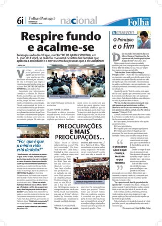 6i |           DOMINGO
               17 • JANEIRO • 2010                                       nacional
    Respire fundo
                                                                                                                                                                     mensagem
                                                                                                                                                                      O Princípio

     e acalme-se                                                                                                                                                     e o Fim
                                                                                                                                                                     D
                                                                                                                                                                     “               isse-me ainda: Tudo está feito. Eu sou o
Foi no passado dia 10 que, no CENTRO DE AJUDA ESPIRITUAL em                                                                                                                          Alfa e o Ómega, o Princípio e o Fim. Eu,
S. João do Estoril, se realizou mais um Encontro das Famílias que                                                                                                                    a quem tem sede, darei de graça da fonte
aplacou a ansiedade e o nervosismo das pessoas que a ele assistiram                                                                                                                  da água da vida” (Apocalipse 21.6).
                                                                                                                                                                         Muitas pessoas tiveram as suas necessidades
 NILZA VAZ
nilza.redaccao@folhadeportugal.pt
                                                                                                                                                                     atendidas, pois Deus já enxugou todas as suas lágrimas.




V
                                                                                                                                                                     Porém, “disse-me ainda”, ou seja, Deus quer sempre
            árias       orações,                                                                                                                                     fazer mais por nós para que nada falte.
            principalmente por                                                                                                                                           “Tudo está feito. Eu sou o Alfa e o Ómega, o
            aqueles que são nervosos                                                                                                                                 Princípio e o Fim” – Muitos têm visto os seus projetos, o
            e por aqueles que têm                                                                                                                                    seu casamento, a sua saúde, a sua família e a sua própria
familiares nervosos por excesso...                                                                                                                                   vida desfeita, mas quando Deus diz que tudo está feito,
foi este o princípio que regeu a                                                                                                                                     isto signiﬁca que “está consumado”. Está consumada a
palestra que mais famílias reúne nos                                                                                                                                 sua saúde, a sua libertação, o seu novo nascimento, a sua
recintos do CENTRO DE AJUDA                                                                                                                                          realização proﬁssional, universitária, está consumada a
ESPIRITUAL em todo o País.                                                                                                                                           sua salvação, etc.
   Sustentado por informações                                                                                                                                            Quando Ele nos diz: “Eu já ﬁz a minha parte, agora




                                                                                                                                                      FOTO: CEDIDA
científicas, o orador, Pr. Marcos                                                                                                                                    vai e faz a sua”, signiﬁca que a pessoa tem que viver a sua
Boeno, aconselhou que devemos                              CENTRO DE AJUDA ESPIRITUAL EM S. JOÃO DO ESTORIL:                                                         fé, no entanto, sem olhar para trás e sem se preocupar
                                                                         Rua Sacadura Cabral, n.º 102 C
respirar fundo pelo menos 10 vezes                                                                                                                                   com o futuro. Tudo depende da forma como olha para a
ao dia, porque faz bem a saúde e à                                                                                                                                   sua vida, ela pode estar feita ou desfeita.
mente, estimulando a concentração.     não há probabilidade nenhuma de                                       assim como os conhecidos que                                “Por isso, vos digo: não andeis ansiosos pela vossa
Dando continuidade ao tema, o          acertarmos.                                                           sofrem por serem egoístas, iriam                        vida, quanto ao que haveis de comer ou beber;...
orador também referiu que devemos                                                                            ser convidados a beber da água da                       Observai as aves do céu: não semeiam, não colhem,
pensar nas consequências que trarão    ÁGUA: FONTE DA VIDA                                                   fonte da vida, pois assim disse Deus:                   nem ajuntam em celeiros; contudo, vosso Pai celeste as
as explosões de emoções, já que Deus   Convidadas a estarem presentes                                        “a quem tem sede, darei de graça da                     sustenta...” (Mateus 6.25-26).
nos exorta a não tomarmos qualquer     naquele mesmo local no terceiro                                       fonte da água da vida”, ou seja, a sua                      Contudo, o mal tem armas para acabar com o cristão.
medida ou decisão com raiva ou         domingo de Janeiro, o orador                                          sede de saúde, de prosperidade, entre                   E se o homem e a mulher de Deus não vigiarem, cairão.
nervosismo, porque Ele sabe que        explicou que todos os familiares,                                     outras, seriam por Ele saciadas.                        São 4 as armas usadas pelo mal:
                                                                                                                                                                         1º. O sexo oposto, para tentar desviar todos aqueles

                                                                  PREOCUPAÇÕES
                                                                                                                                                                     que servem a Deus;
  COIMBRA                                                                                                                                                               2º. O amor pelo dinheiro;
                                                                                                                                                                         3º. O orgulho, pois o mal consegue cegar a pessoa;

                                                                     E MAIS                                                                                              4º. O tempo, para esfriar a fé daqueles que não
                                            FOTO: CEDIDA




                                                                                                                                                                     perseveram. Por vezes, faz com que estejamos muito

                                                                 PREOCUPAÇÕES...                                                                                     atarefados. Outras, causa uma falsa sensação de bem-
                                                                                                                                                                                                  -estar, faz com que as lutas
“Por que é que                                                  “Quais foram as últimas ansiosos pela vossa vida...”,
                                                                                                                                                                                                  cessem durante um tempo
                                                                                                                                                                                                  para que nos acomodemos na
a minha vida                                                    palavras de Jesus na cruz?: ‘Pai, diz a Palavra de Deus. “Mas,
                                                                está consumado!’. Ele disse: normalmente, as pessoas andam                                            O VENCEDOR derruba.
                                                                                                                                                                                                  fé. É desta forma que ele nos

está desfeita?”                                                 ‘tudo está feito!’. Quer dizer, a assim, suspirando: ‘Ah! Como
                                                                felicidade já existe, a sua cura já vai ser o meu futuro?’, porém,
                                                                                                                                                                      NÃO É O QUE                     Lembre-se sempre de onde
                                                                                                                                                                                                  veio, de onde saiu e do que
“Infelizmente, são inúmeras as pesso-                           existe; a realização tanto a nível você nem sabe se amanhã vai                                            COMEÇA,                 Deus fez na sua vida para que
as que, todos os dias, fazem esta per-                          profissional, como                                                                                        MAS SIM                 mantenha sempre a sua fé. O
gunta, mas, qual será a real e verdadei-                        pessoal, já existe. Tudo                                                                                     O QUE                vencedor não é o que começa,
ra causa de muitos terem uma família,                           está feito. Deus não                                                                                                              mas sim o que termina.
saúde ou vida sentimental desfeitas?”,                          tem que fazer nada.                                                                                       TERMINA                     Tudo está feito, se ainda
questionou o orador, sendo que todas                            Quando oramos:                                                                                                                    não está feito é porque a
estas e outras perguntas obtiveram res-                         ‘meu Deus, o Senhor                                                                                                               pessoa ou olha para o seu
posta no domingo, dia 10 de Janeiro, no                         tem que fazer isso…’,                                                                                                             passado ou está muito
CENTRO DE AJUDA em Coimbra.                                     na realidade, não está                                                                               preocupada com o seu futuro. Muitos dizem que o
                                                                                              FOTO: CEDIDA




Primeiramente, foi frisado que ninguém                          certo. Nós é que temos                                                                               casamento, a empresa, a saúde, etc., começaram bem,
deve aceitar e muito menos viver uma vi-                        de conquistar, porque                                                                                mas terminaram mal, mas isso só acontece quando
da desfeita, quando Deus já determinou                          Ele já se entregou na                                                                                Deus não é o início e o ﬁm.
                                                                                                CENTRO DE AJUDA ESPIRITUAL NO PORTO:
que tudo está feito: “Disse-me ainda:                           cruz por nós, Ele já          Rua de S. Dinis, n.º 896 (antigo cinema Vale Formoso)                      “Eu, a quem tem sede, darei de graça da fonte da
Tudo está feito. Eu sou o Alfa e o Óme-                         deu a Sua vida por                                                                                   água da vida” – O próprio Deus chama a pessoa para
ga, o Princípio e o Fim. Eu, a quem tem                         nós. Ele já negou a si mesmo e se estar vivo. Por outras palavras,                                   saciar a sua sede. O que tem faltado a muitos é somente
sede, darei de graça da fonte da água                           entregou totalmente, não de uma temos que projetar? Temos;                                           beber, ou seja, não é por falta de fé, mas sim de ação.
da vida” (Apocalipse 21.6). Desta forma,                        forma parcial, mas totalmente, temos que desejar? Temos.                                                 Todo o esforço, sacrifício, perseverança, renúncia,
todos os ouvintes puderam entender que                          por cada um de nós”, referiu o Mas não andemos ansiosos.                                             vindas na igreja, são um preço pequeno a ser pago,
Deus deseja acrescentar à nossa vida                            orador, Bp. Fernandes Araújo, A ansiedade não pode fazer                                             perante aquilo que Deus vai fazer na vida daqueles que
muito mais do que temos, por isso Ele, no                       às centenas que o escutavam na parte do vosso interior, porque                                       irão beber da água da fonte.
Calvário, disse: “Está tudo consumado!”,                        passada manhã de domingo.                isso vai impedi-lo de agir a fé”,                               Toda a realização vem da ação da pessoa, ir até à fonte
por outras palavras, “Tudo está feito!”                                                                  aconselhou o bispo, reiterando o                            para beber, para tal, não podemos limitar-nos a ouvir, é
CENTRO DE AJUDA ESPIRITUAL EM COIMBRA:
                                                                BANIR A ANSIEDADE                        versículo que atesta que sem fé é                           necessário agir.
Rua da Sota, nº20                                               “Por isso vos digo: não andeis impossível agradar a Deus.                                                              Por seu servo em Cristo, Bp. Júlio Freitas
 