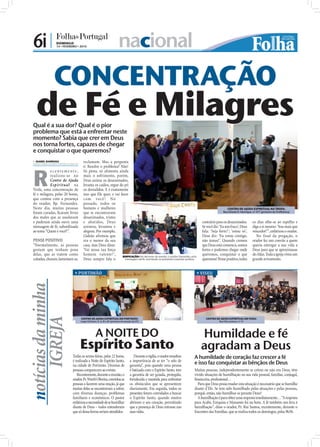 6i |             DOMINGO
                  14 • FEVEREIRO • 2010                                    nacional
                CONCENTRAÇÃO
   de Fé e Milagres
 Qual é a sua dor? Qual é o pior
 problema que está a enfrentar neste
 momento? Sabia que crer em Deus
 nos torna fortes, capazes de chegar
 e conquistar o que queremos?
  ISABEL BARBOSA
 isabel.redaccao@folhadeportugal.pt
                                        reclamam. Mas a pergunta




 R
                                        é: Resolve o problema? Não!
            ecentemente,                Só piora, só alimenta ainda
            realizou-se no              mais o sofrimento, porém,
            Centro de Ajuda             Deus anima os desanimados,
            Espir itual na              levanta os caídos, ergue do pó
 Trofa, uma concentração de             os desvalidos. E é exatamente
 fé e milagres, pelas 20 horas,         isso que Ele quer, e vai fazer




                                                                                                                                                                                                                                 FOTOS: CEDIDAS
 que contou com a presença              c om voc ê ! No
 do orador, Bp. Fernandes.              passado, todos os
 Neste dia, muitas pessoas              homens e mulheres                                                                                                                 CENTRO DE AJUDA ESPIRITUAL NA TROFA:
 foram curadas, ﬁcaram livres           que se encontravam                                                                                                           Rua Infante D. Henrique, nº 571 (próximo da Trofiletrica)

 dos males que as assolavam             desanimados, tristes
 e puderam ainda ouvir uma              e abatidos, Deus                                                                                              contrário para os desanimados.          os dias olhe-se ao espelho e
 mensagem de fé, subordinada            animou, levantou e                                                                                            Se você diz: ‘Eu sou fraco’, Deus       diga a si mesmo: ‘Sou mais que
 ao tema “Quem é você?”.                alegrou. Por exemplo,                                                                                         fala: ‘Seja forte!’; ‘estou só’,        vencedor!’”, enfatizou o orador.
                                        Gideão afirmou que                                                                                            Deus diz: ‘Eu estou contigo,               No final da pregação, o
 PENSE POSITIVO                         era o menor da sua                                                                                            não temas!’. Quando cremos              orador fez um convite a quem
 “Normalmente, as pessoas               casa, mas Deus disse:                                                                                         que Deus está connosco, somos           queria entregar a sua vida a
 gostam que tenham pena                 ‘Vai nessa tua força                                                                                          fortes e podemos chegar onde            Deus para que se aproximasse
 delas, que as tratem como              homem valente!’,           EDIFICAÇÃO: No decorrer do evento, o orador transmitiu uma
                                                                                                                                                      queremos, conquistar o que              do Altar. Toda a igreja viveu um
 coitadas, choram, lamentam-se,         Deus sempre fala o          mensagem de fé, exortando os presentes a pensar positivo                          queremos! Pense positivo, todos         grande avivamento.


                                 PORTIMÃO                                                                                                         VISEU
notícias da minha




                                                                                                                                  FOTO: CEDIDA




                                                                                                                                                                                                                                   FOTO: CEDIDA
     IGREJA




                                      CENTRO DE AJUDA ESPIRITUAL EM PORTIMÃO:                                                                           CENTRO DE AJUDA ESPIRITUAL EM VISEU:
                                      Largo Gil Eanes, lt. A, R/c dtº (próximo da estação da CP)                                                                  Rua Vila Lusitana, nº 15




                                                    A NOITE DO                                                                                       Humildade e fé
                                      Espírito Santo                                                                                                 agradam a Deus
                               Todas as sextas-feiras, pelas 22 horas,                    Durante a vigília, o orador ressaltou                  A humildade de coração faz crescer a fé
                               é realizada a Noite do Espírito Santo,                  a importância de se ter “o selo de
                               na cidade de Portimão. Dezenas de                       garantia”, pois quando uma pessoa
                                                                                                                                                 e isso faz conquistar as bênçãos de Deus
                               pessoas comparecem ao evento.                           é batizada com o Espírito Santo, tem                      Muitas pessoas, independentemente se crêem ou não em Deus, têm
                                  Recentemente, durante a reunião, o                   a garantia de ser guiada, protegida,                      vivido situações de humilhação na sua vida pessoal, familiar, conjugal,
                               orador, Pr. Warth Oliveira, convidou as                 fortalecida e mantida para enfrentar                      ﬁnanceira, proﬁssional…
                               pessoas a fazerem uma oração, já que                    os obstáculos que se apresentem                             Para que Deus possa mudar esta situação é necessário que se humilhe
                               muitas delas se encontravam a sofrer,                   diariamente. Em seguida, todos os                         diante d’Ele. Se tem sido humilhado pelas situações e pelas pessoas,
                               com diversas doenças, problemas                         presentes foram convidados a buscar                       porquê, então, não humilhar-se perante Deus?
                               familiares e económicos. O pastor                       o Espírito Santo, quando muitos                             A humilhação é para obter uma resposta imediatamente… “A resposta
                               enfatizou a necessidade de se humilhar                  abriram o seu coração, permitindo                         para Acabe, Ezequias e Manassés foi na hora. A fé também nos leva à
                               diante de Deus – todos entenderam                       que a presença de Deus entrasse nas                       humilhação”, disse o orador, Pr. Rui Santos, recentemente, durante o
                               que só dessa forma seriam atendidos.                    suas vidas.                                               Encontro das Famílias, que se realiza todos os domingos, pelas 9h30.
 
