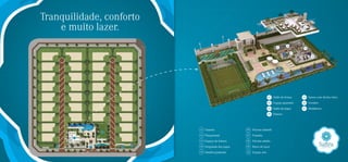 Tranquilidade, conforto
    e muito lazer.
                                                                                                                  01

                                                                                                                             02




                                                                                                                   06
                                                                                                          07
                                                                                                                              05

                                                                                                                        03
                                                                                                                                     04




                                                                                                  01    Salão de festas      05    Sauna com ducha relax
                                                                                                  02    Espaço gourmet       06    Gerador
                                                                                                  03    Salão de jogos       07    Medidores
                                                                                                  04    Fitness


                  08


             06        07                            01   Guarita               06   Piscina infantil
                                      05

                                                     02   Playground            07   Prainha
        09

                                                     03   Espaço de leitura     08   Piscina adulto
                                 02
   10
                            01             03
                                                04
                                                     04   Pergolado dos jogos   09   Bloco de lazer
                                                     05   Quadra gramada        10   Espaço zen
 