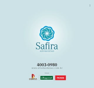 4003-0980
w w w. a l t o d a s d u n a s . c o m . b r

                  Realização:
 