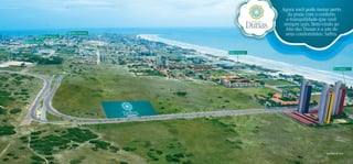 Agora você pode morar perto
                                                                              da praia com o conforto
                                                                             e tranquilidade que você
                                                                            sempre quis. Bem-vindo ao
                                                                             Alto das Dunas e a um de
                Posto de gasolina
                                    Av. Santos Dummont
                                                                             seus condomínios: Saﬁra.
Restaurante Fagulha




                                                         Hotel Vila Galé




                                                                                                             Padaria




                                                                                               Foto aérea do local
 