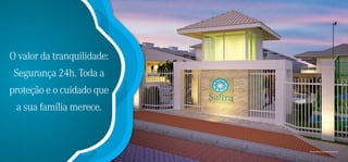 O valor da tranquilidade:
 Segurança 24h. Toda a
proteção e o cuidado que
 a sua família merece.



                            Perspectiva ilustrada da guarita
 