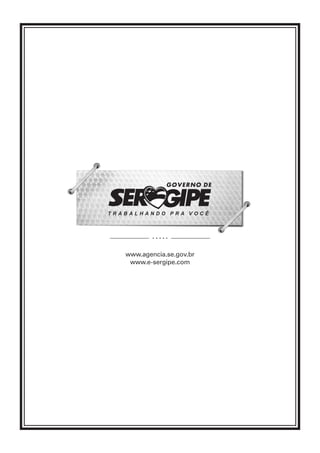 www.agencia.se.gov.br
 www.e-sergipe.com
 