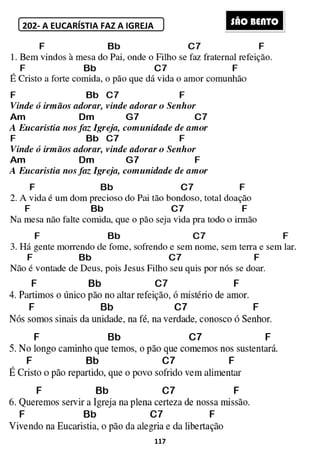 202- A EUCARÍSTIA FAZ A IGREJA
117
A EUCARÍSTIA FAZ A IGREJA SSÃO BENTO
 
