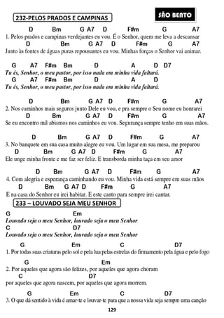 232-PELOS PRADOS E CAMPINAS
233 – LOUVADO SEJA MEU SENHOR
129
PELOS PRADOS E CAMPINAS
LOUVADO SEJA MEU SENHOR
SÃO BEÃO BENTO
 