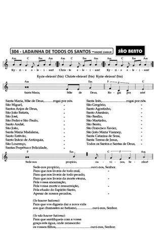 304 - LADAINHA DE TODOS OS SANTOS
171
LADAINHA DE TODOS OS SANTOS –ANDRÉ ZAMUR SÃO BENTO
 