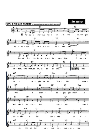 365- POR SUA MORTE -
1-
-
210
Waldeci Farias e D. Carlos Navarro
SÃO BENTO
REFRÃO
 