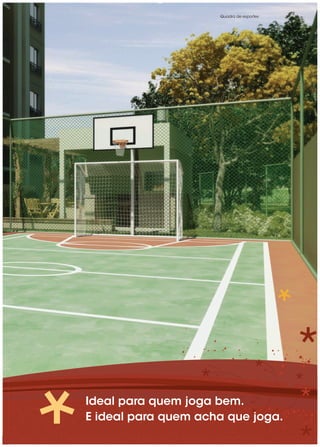 Quadra de esportes




Ideal para quem joga bem.
E ideal para quem acha que joga.
 