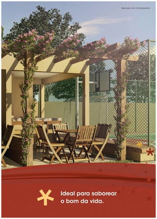 Quiosque com churrasqueiras




Ideal para saborear
o bom da vida.
 