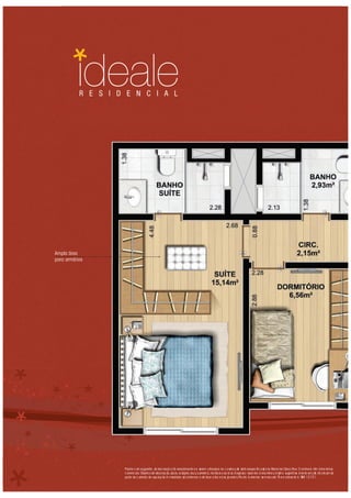Planta c om sugestão de dec oraçã o. Os revestimento sa serem utilizados na c o nstruç ão estã oespec iﬁc a do s no Memo ria lDesc ritivo. O smóve is têm d ime nsões
c omerc iais. Objeto s de deco raç ão, pisos, ro dapés, louç a s, meta is, mo ldura s, sa nc as d ege sso epontos d eilumina ç ã osã o sugestõ es d ed ec ora ç ão, nã ofa zendo
parte do c ontrato de aquisiç ão.A smedidas sã ointernas e de face a fac ed as pa rede s. Pla nta ilustra tiva se mesca la .*Á re a re fe rente à NBR 12.721.
R E S I D E N C I A L
Ampla área
para armários
 