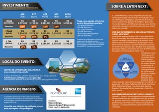 INVESTIMENTO:                                                                                                                             SOBRE A LATIN NEXT:
(VALORES PARA INSCRIÇÕES INDIVIDUAIS)


                        ATÉ              ATÉ             ATÉ             ATÉ       APÓS
                                                                                                                                          A LatinNEXT Group é uma companhia privada que
                       17/12            21/01           04/02           18/02      18/02                                                  reúne os principais executivos do mercado para troca
                                                                                                                                          de informações estratégicas, experiências & conheci-
   3 DIAS               R$              R$               R$              R$          R$          Traga a sua equipe e inscreva-           mento, networking, geração de insights e desenvolvi-
 (PLATINUM)          2.795,00        3.195,00         3.395,00        3.595,00    3.995,00       os com descontos especiais:              mento de negócios, contribuindo para que seus clientes
                                                                                                 • 3 a 4 participantes -                  obtenham vantagem competitiva perante seus compe-
  Desconto               30%             20%              15%             10%                    10% de desconto                          tidores no mercado.
                                                                                                 • 5 a 7 participantes -
   2 DIAS               R$              R$               R$              R$          R$          15% de desconto                          POR QUE OFERECEMOS A MELHOR ALTERNATI-
   (GOLD)            2.556,00        2.875,00         3.035,00        3.195,00    3.195,00       • 8 ou mais participantes -              VA DO MERCADO?
                                                                                                 20% de desconto                          Estamos sempre em contato com os principais execu-
  Desconto               20%             10%               5%
                                                                                                 Somente se confirmarão as inscrições
                                                                                                                                          tivos do mercado, discutindo sobre problemas, tecno-
                                                                                                                                          logias e estratégias para superação de desafios. Acre-
    1 DIA               R$              R$               R$              R$          R$          pagas antes da data do evento.
                                                                                                                                          ditamos que este entendimento do mercado é nosso
                                                                                                 Descontos concedidos por Associações,
  (SILVER)           1.975,00        2.085,00         2.195,00        2.195,00    2.195,00       Patrocinadores, Apoiadores e Parceiros   fator-chave de sucesso e, por isso dedicamos cons-tan-
                                                                                                 da LatinNEXT não são cumulativos.
  Desconto               10%              5%                                                                                              temente nossos esforços para atualizar e ser atualizado
                                                                                                                                          por nossas fontes, construindo um ciclo de informações
                                                                                                                                          baseado em uma relação de dupla-troca.
                                                                                                                                                                                Acreditamos forte-
                                                                                                                                                                                mente que as in-
                                                                                                                                                          Media &
                                                                                                                                                                                tersecções destes
                                                                                                                                                      Communications            pilares maximi-
LOCAL DO EVENTO:                                                                                                                                                                zam os benefícios
                                                                                                                                                                                de nossos clientes
                                                                                                                                                   Trends         News          ao participar de
                                                                                                                                                                                nossos eventos e,
 CENTRO DE CONVENÇÕES SULAMÉRICA -                                                                                                                                              consequentemen-
                                                                                                                                             Solutions                 Market   te, faz de nossos
 www.ccsulamerica.com.br                                                                                                                     Providers Business Executives
                                                                                                                                                                                produtos a melhor
 Av. Paulo de Frontin com a Av. Pres. Vargas, Cidade Nova · Rio de Janeiro/RJ                                                                                                   alternativa do
 Telefone para contato: +55 (21) 3293 670                                                                                                                                       Mercado. Nossa
 Estacionamento diário: R$ 16,00 por veículo (12 horas) para pagamento à vista.                                                                                                 equipe já desen-
                                                                                                                                          volveu mais de 1000 eventos e pesquisas em mais de 15
                                                                                                                                          países das 3 Américas, incluindo EUA, Brasil, Argentina,
                                                                                                                                          Chile, Colômbia, México, Peru, Costa Rica, Panamá,
                                                                                                                                          Equador, Venezuela, Bolívia, Guatemala e Costa Rica,
AGÊNCIA DE VIAGENS:                                                                                                                       entre outros.

                                                                                                                                          INFORMAÇÕES IMPORTANTES DA LATINNEXT:
 A LatinNEXT, pensando em dar mais tranquilidade a                                                                                        LatinNEXT Group © é uma organização independente e
 seus clientes no momento da contratação de passagens                                                                                     favorece nenhuma das companhias com que se envol-
 e hospedagem, formou uma parceria com a Agência de              RESERVAS:                                                                ve, gerando assim uma verdadeira e isenta plataforma
 Viagens FLYTOUR.                                                Daianne Borges                                                           para interação de empresas e executivos, geração de
                                                                 daianne.borges@flytour.com.br                                            negócios e, consequentemente, desenvolvimento de
 Consulte-os e obtenha os melhores preços                        Fone: +55 (11) 4502-2580                                                 mercados.
 para passagens e hospedagens!
 
