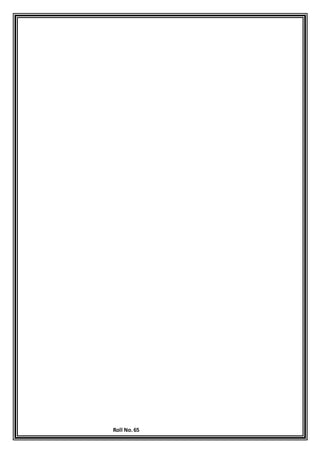 Roll No.65
 