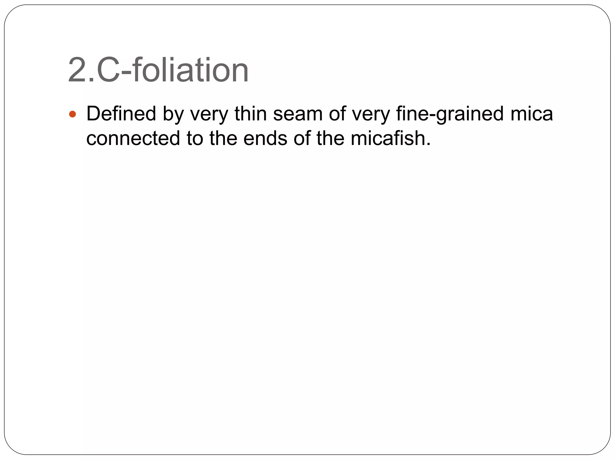 Types of Foliations and lineations and their characteristics | PPTX