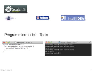 6)

7)

8)
9)

Programmiermodell - Tools

Montag, 11. Februar 13

7

 