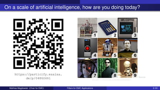 On a scale of artificial intelligence, how are you doing today?
https://particify.esalsa.
de/p/04860461 Source:
https://twitter.com/mhaseneyer/
Mathias Magdowski (Chair for EMC) Filters for EMC Applications 2 / 61
 
