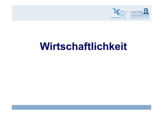 WirtschaftlichkeitWirtschaftlichkeit
Claudia Bremer10 eLearning - Wirksamkeit und Wirtschaftlichkeit
 