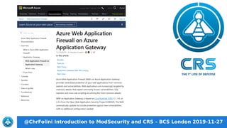 @ChrFolini Introduction to ModSecurity and CRS – BCS London 2019-11-27
 