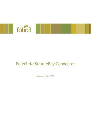 Folio3 NetSuite eBay Connector
January 25, 2015
 