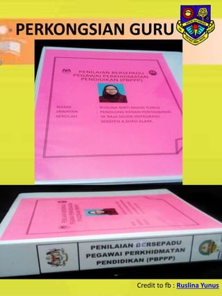 PERKONGSIAN GURU
Credit to fb : Ruslina Yunus
 