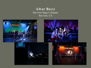 Altar Boyz San Jose Stage Company San Jose, CA 