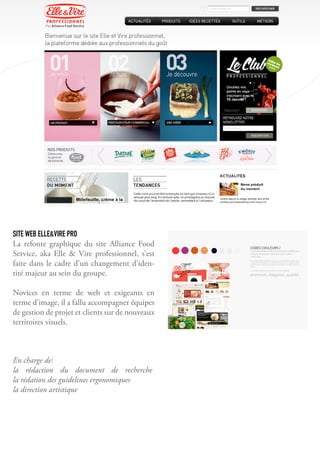 site web elle&vire pro
La refonte graphique du site Alliance Food        CODES COULEURS /

Service, aka Elle & Vire profes...
