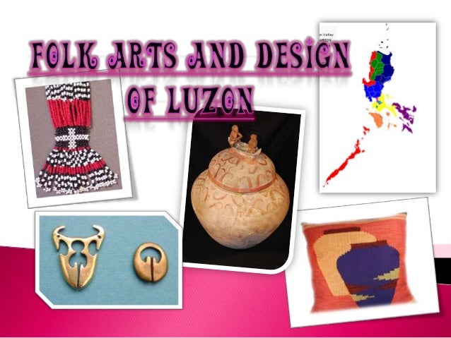 Folk arts and design of luzon