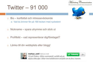 Twitter – 91 000 Bio – kortfattat och intresseväckande