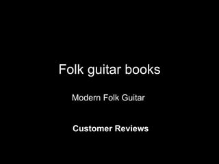 Folk guitar books Modern Folk Guitar  Customer Reviews 