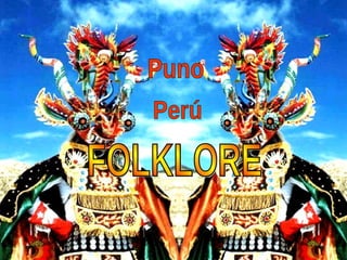 FOLKLORE Puno Perú 
