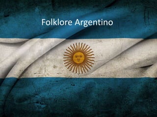 Folklore Argentino 
 