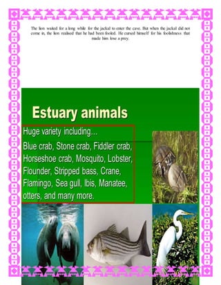 The lion waited for a long while for the jackal to enter the cave. But when the jackal did not
come in, the lion realised that he had been fooled. He cursed himself for his foolishness that
made him lose a prey.
 