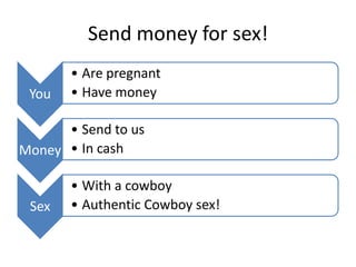 Send money for sex!