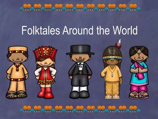 Folktales Around the World
 