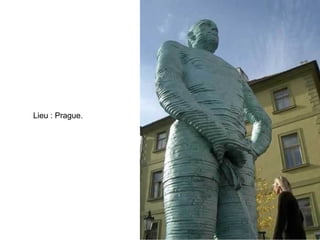 Lieu : Prague.
 
