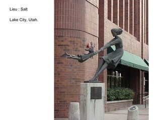 Lieu : Salt

Lake City, Utah.
 