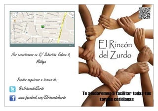 Nos encontramos en C/ Sebastian Eslava 8,
                 Málaga


   Puedes seguirnos a traves de:
    @elrincondelZurdo
    www.facebook.com/Elrincondelzurdo
 