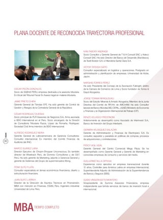 PLANA DOCENTE DE RECONOCIDA TRAYECTORIA PROFESIONAL

                                                                              IVÁN TABORY ANDRADE
                                                                              Socio Consultor y Gerente General de T & A Consult SAC y Adeco
                                                                              Consult SAC. Ha sido Director del Banco de Desarrollo (Bandesco),
                                                                              de Textil Boston S.A. e Hilandería Santa Clara S.A.

                                                                              VÍCTOR TATEISHI SAITO
                                                                              Consultor especializado en logística y operaciones. Postgrado en
                                                                              administración y planiﬁcación de empresas, Universidad de Kobe,
                                                                              Japón.

                                                                              NARGHIS TORRES PÉREZ
                                                                              Ha sido Presidente del Consejo de la Asociación Fulbright, árbitro
       OSCAR PICÓN GONZALES                                                   de la Cámara de Comercio de Lima y Socio fundador de Torres &
       Socio de SABHA PERU, empresa dedicada a la asesoría tributaria.        Gayol Abogados.
       Ex Vocal del Tribunal Fiscal. Ex Asesor legal en materia tributaria.
                                                                              JORGE TOYAMA MIYAGUSUKU
       JAIME PRIETO CHIRA                                                     Socio del Estudio Miranda & Amado Abogados. Miembro de la Junta
       Gerente General de Tiendas EFE. Ha sido gerente de Control de          Directiva del Comité de RR.HH. de AMCHAM. Ha sido Consultor
       Gestión y Riesgos de la Contraloría General de la República.           laboral del Banco Mundial, BID, CEPAL, USAID, Ministerio de Economía
                                                                              y Finanzas y la Organización Internacional del Trabajo (OIT).
       CÉSAR RODRÍGUEZ DUEÑAS
       Socio principal de PLR Asesores de Negocios S.A., ﬁrma asociada        RENZO VELASCO PRESTINONI
       a BDO International en el Perú. Socio encargado de la División         Anteriormente se desempeñó como Asociado de Interinvest S.A.,
       de Consultoría Tributaria Pazos, López de Romaña, Rodríguez,           Banco de Inversión del Grupo Interbank.
       Sociedad Civil, ﬁrma miembro de BDO Internacional.
                                                                              GERMÁN VELÁSQUEZ SALAZAR
       ALFREDO RODRÍGUEZ NEIRA                                                Gerente de Administración y Finanzas de Electroperú S.A. Es
ESAN




       Gerente General de Latinoamericana de Gerencia Consultores.            consultor, expositor y panelista en políticas de compras, procesos
       Consultor internacional. Ex miembro del Comité Finanzas de             de adquisiciones y contrataciones.
30     Auditoría del IFAC.
                                                                              PERCY VIGIL VIDAL
       MARCO SUÁREZ LARA                                                      Gerente General del Centro Comercial Mega Plaza. Se ha
       Director Ejecutivo de Chopin-Shopper Unconscious, Es también           desempeñado como Gerente General y Gerente de Marketing en
       director de Wisetrack Perú, de Dominio Consultores y de GS1            conocidas empresas de consumo y servicios del medio.
       Perú. Ha sido gerente de Marketing, adjunto a Gerencia General y
       gerente de Sistemas del Grupo de supermercados Wong.                   GUILLERMO VILLA ORTEGA
                                                                              Experiencia como ejecutivo en empresa transnacional durante
       FÉNIX SUTO FUJITA                                                      12 años, Controller para América Latina en empresa Internacional,
       Consultor especialista en temas económicos ﬁnancieros, diseño y        Superintendente Adjunto de Administración de la Superintendencia
       estructuración ﬁnanciera.                                              de Banca y Seguros (SBS).

       JUAN SUITO LARREA                                                      GUIDO VINGERHOETS MONTERO
       Director de la Dirección de Asuntos Técnicos en Proinversión.          Vicepresidente de Summa Asesores Financieros, empresa
       MBA con mención en Finanzas, ESAN, Perú. Ingeniero industrial,         independiente que brinda servicios de banca de inversión local e
       Universidad de Lima, Perú.                                             internacional.




                           TIEMPO COMPLETO
 
