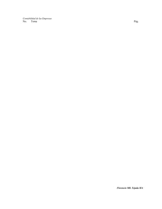 Contabilidad de las Empresas
No.    Tema                                   Pág.




                               Florencio Mll. Tejada-MA
 