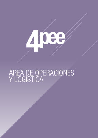 ÁREA DE OPERACIONES
Y LOGÍSTICA
 